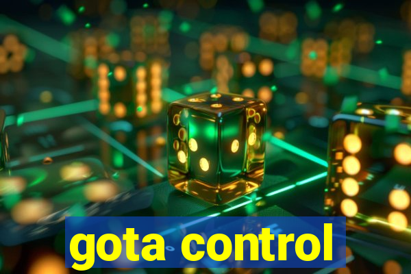 gota control